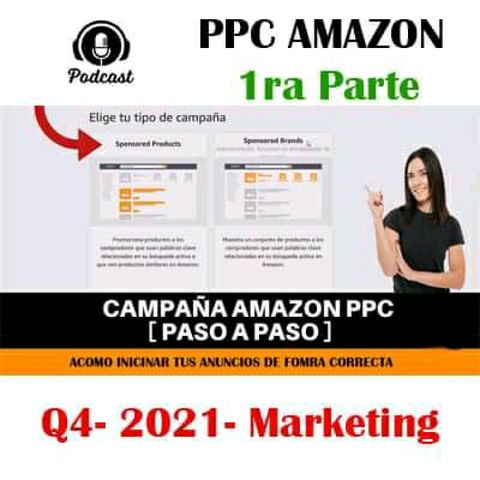 PPC AMAZON-Q4- COMO INICIAR TUS ANUNCIOS DE FORMA CORRECTA 1ra Parte