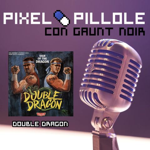 Pixel Pillole - Double Dragon (1987)