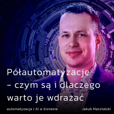 Półautomatyzacje - czym są i dlaczego warto je wdrażać