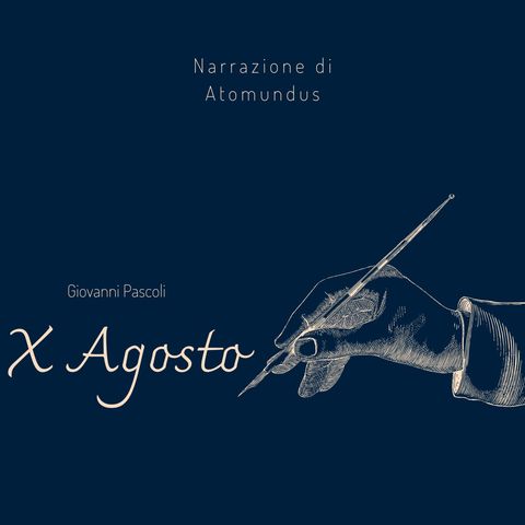 X Agosto Giovanni Pascoli lettura di Atomundus