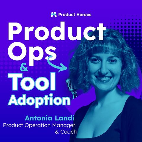 Come il Product Operations Manager semplifica la vita dei Product Manager | con Antona Landi