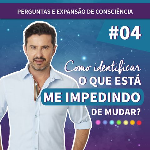 O que está me impedindo de Mudar?