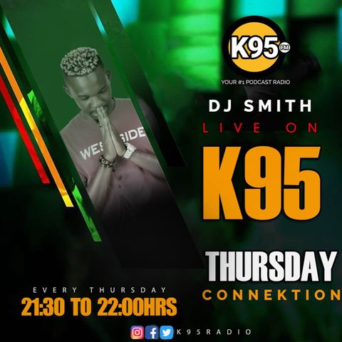 Thursday Connektion Episode 24 - K95 Dj Smith