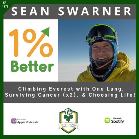 Sean Swarner - Climbing Everest with One Lung, Surviving Cancer (x2), & Choosing Life! - EP173