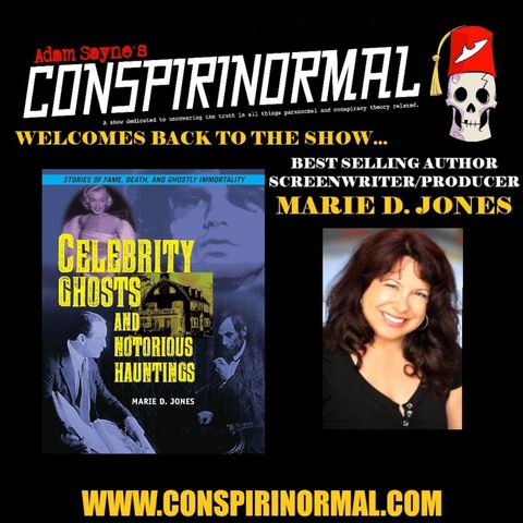 Conspirinormal Episode 289- Marie D. Jones 2 (Celebrity Ghosts and Notorious Hauntings)