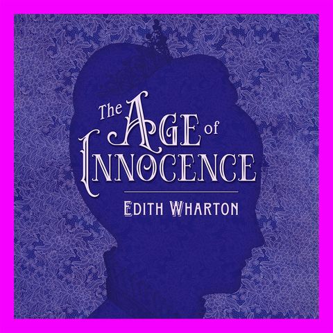 The Age of Innocence : Book 1, Chapter 18