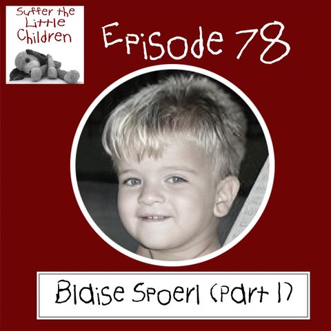 Episode 78 - Blaise Spoerl (Part 1)