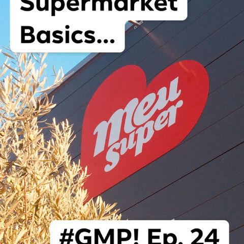 Supermarket Basics - The ‘Good Morning Portugal!’ Podcast - Episode 25