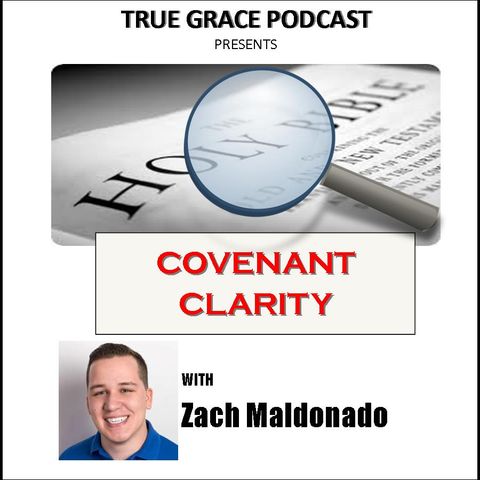 Covenant Clarity with Zach Maldonado