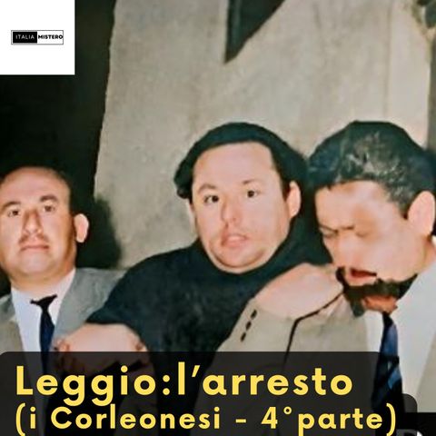 Luciano Liggio: l'arresto (I Corleonesi - 4° parte)