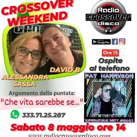 CROSSOVER WEEKEND con ALE LA SASSA E DAVID B