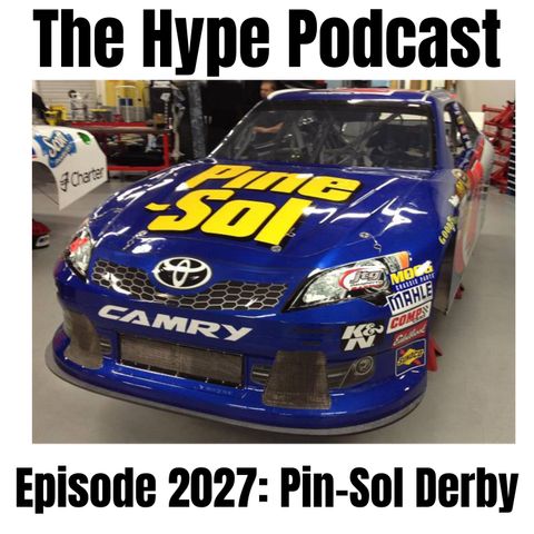 The Hype Podcast Episode 2027: Pine-Sol Derby