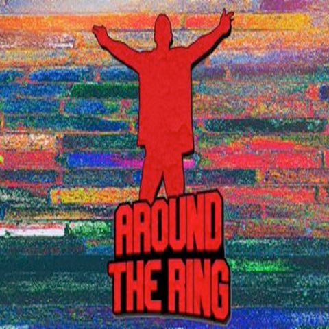 Around The Ring on WrestleJoy Episode 21: Top 5 things 10/18-10/24/20