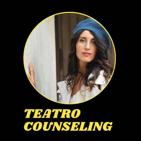 17 - Il teatro counseling: Erika Aprile ospite [Teatro del BenEssere]