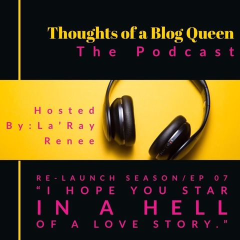 RS EP 07 “I hope you star in a hell of a love story.”