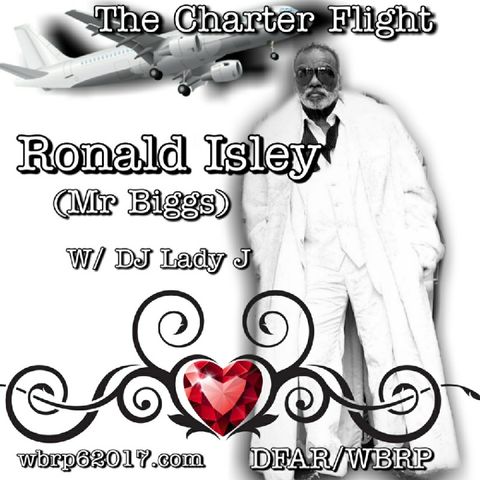 DFAR...The Charter Flight W/ DJ Lady J (Ronald Isley) 10-23-2020