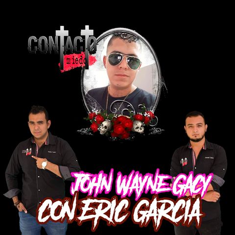 EP2: John Wayne Gacy (Con Eric García)