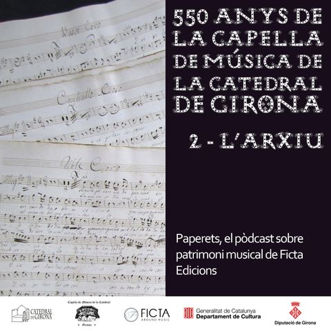 550 anys de la Capella de Música de la Catedral de Girona - 2. L'arxiu