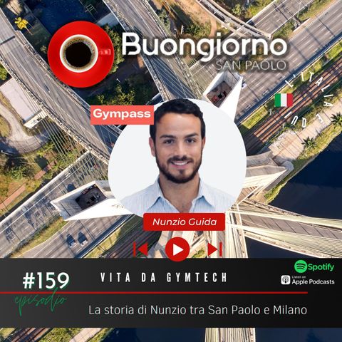 #159 Vita da Gymtech - La storia di Nunzio tra San Paolo e Milano