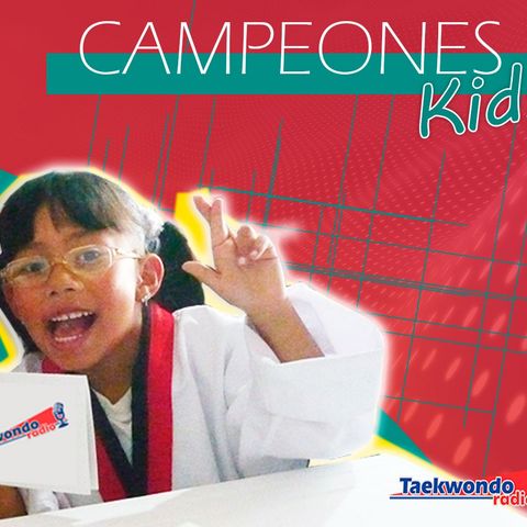 Campeones Kids - MATIAS MARTINEZ - Taekwondo Radio