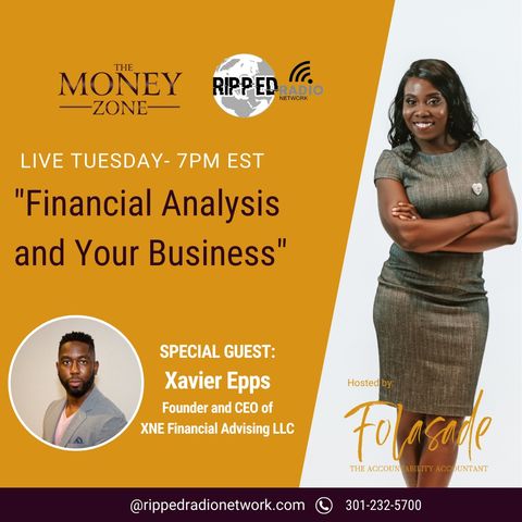 New Podcast: Financial Analysis and your business with a Special Guest Xavier Epps