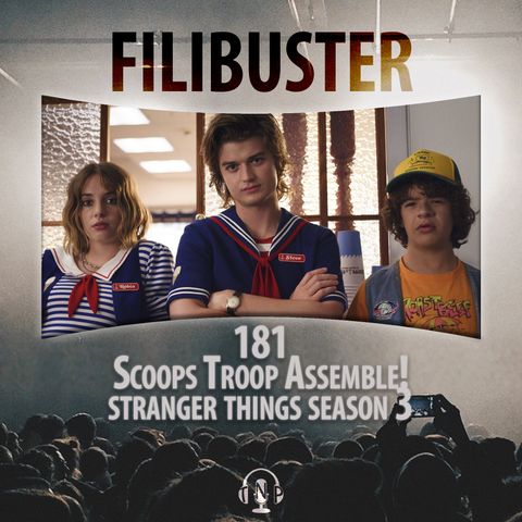 181 - Scoops Troop Assemble! Stranger Things Season 3