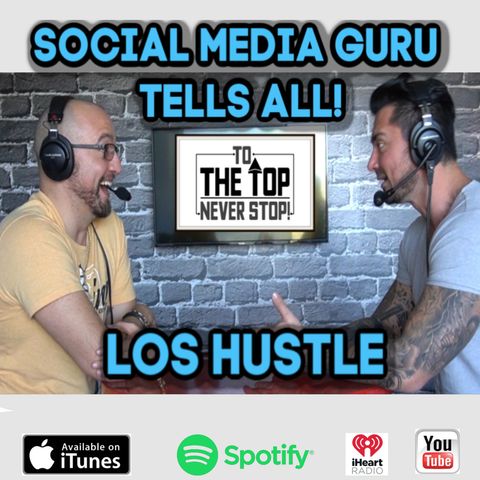 Social Media & Marketing Guru Tells All! (The Good & The Bad!) Los Hustle