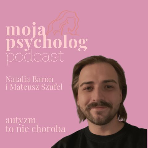 Autyzm to nie choroba, więc różnijmy się pięknie. Historia MateuSza od diagnozy po psychoterapie i akceptacje neuroatypowości.