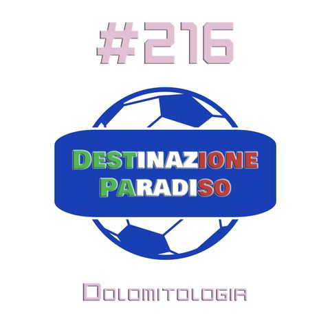 #216 - Dolomitologia