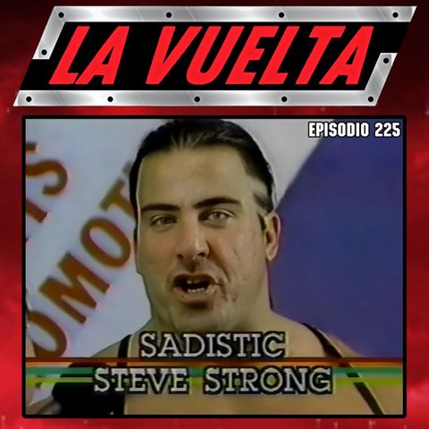 Sadistic Steve Strong - La Vuelta Podcast Ep.225