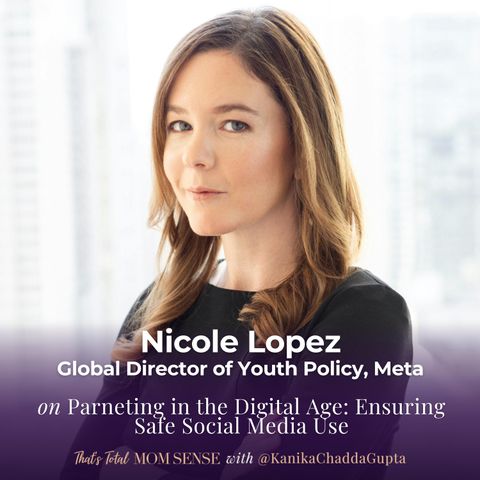 Nicole Lopez: Parenting in the Digital Age: Safeguarding Kids on Social Media