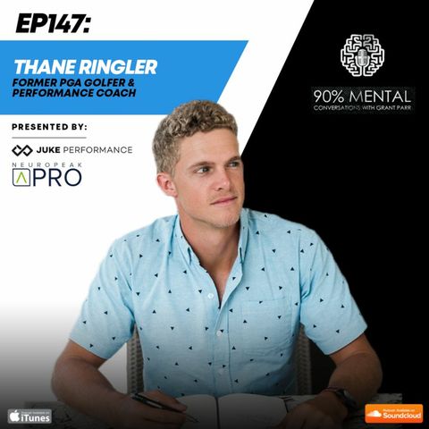 Thane Ringler, former Professional Golfer and Performance Coach Episode 147