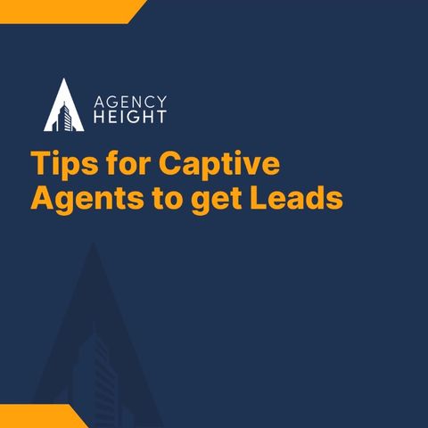 How to get insurance leads as a captive agent?
