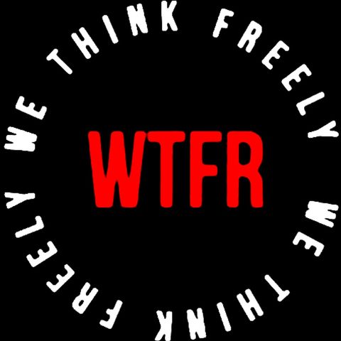 WTFR Radio Communications In A Dystopian Future, feat Joss, Martin, & Ken