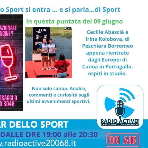 Bar dello Sport - 09 giugno - Canoa:Cecilia Abascià/Irina Kolobova - MotoGp - Rolland Garros
