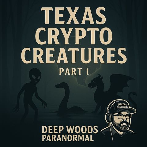 Texas Crypto Creatures Part 1 | Exploring Rare Cryptid Legends