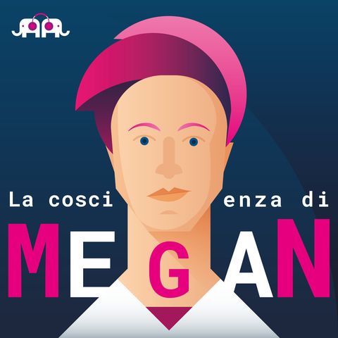 La coscienza di Megan - Puntata 2: Coming Out