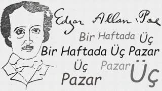 Bir Haftada Üç Pazar  EDGAR ALLAN POE sesli öykü