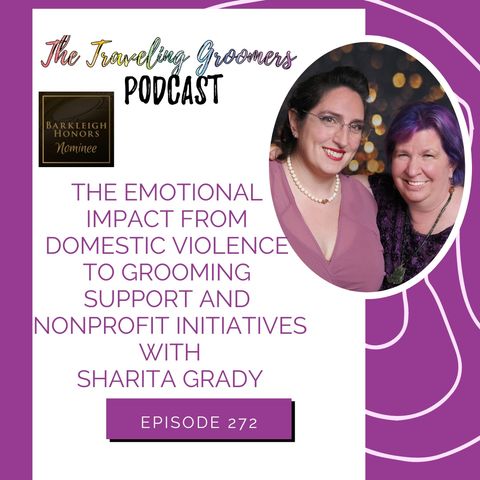 Emotional Impact From Domestic Violence To Grooming Support & Nonprofit Initiatives W:Sharita Grady