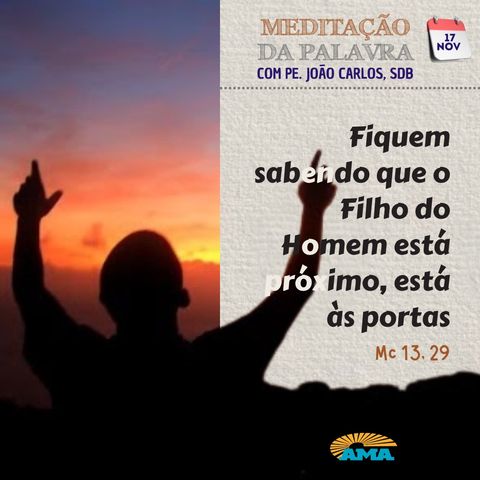 17 de novembro de 2024 - Meditacao da Palavra do Senhor