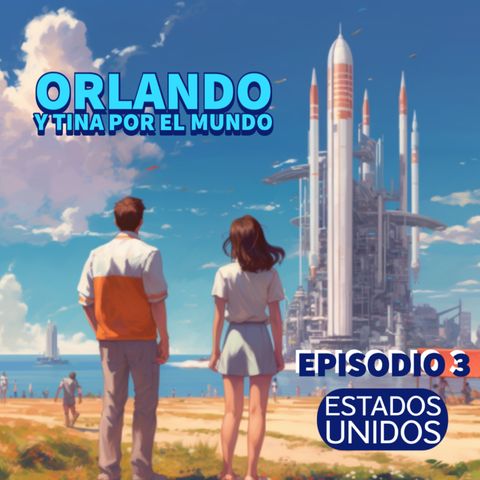 Orlando y Tina por el mundo visitan Estados Unidos - Temporada 17 Episodio 3
