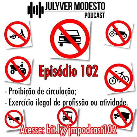 Episódio 102 - Trânsito, por Julyver Modesto