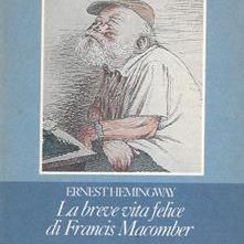 La Breve Vita Felice Di Francis Macomber di Ernest Hemingway