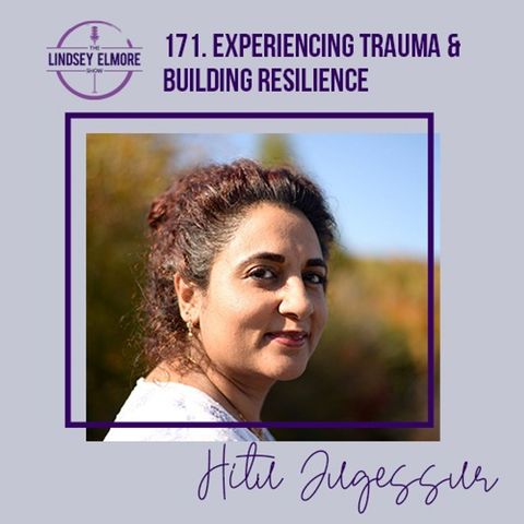 Experiencing Trauma and Building Resilience | Dr. Hitu Jugessur