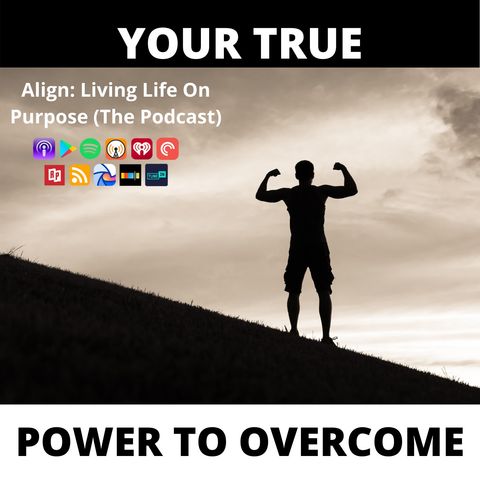 Your True Power to Overcome Anything