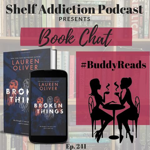 241: #BuddyReads Discussion of Broken Things | Book Chat