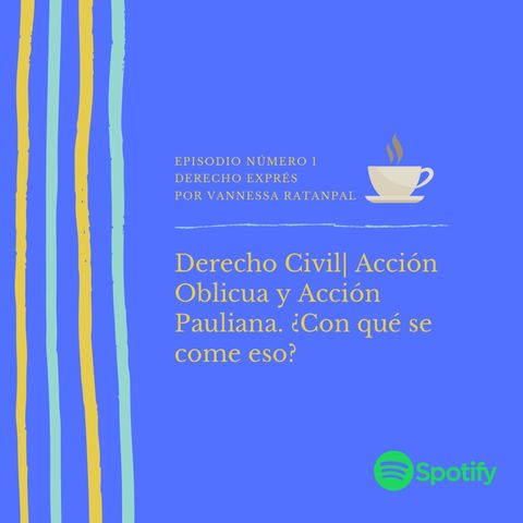 Derecho Civil| Acción Oblicua y Acción Pauliana ¿Con qué se como eso?