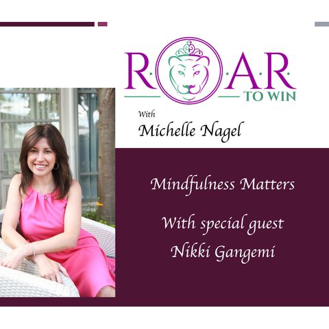 Mindful Matters with Nikki Gangemi