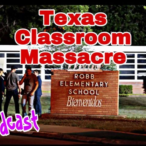 TEXAS CLASSROOM MASSACRE VICTIMS ARE FROM ONE CLASS!!