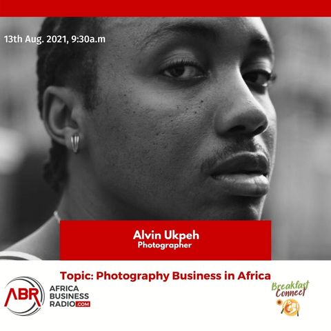 Photography Business in Africa - Alvin Ukpeh